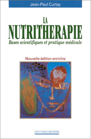 Beispielbild fr La nutrithrapie : bases scientifiques et pratique mdicale zum Verkauf von Ammareal