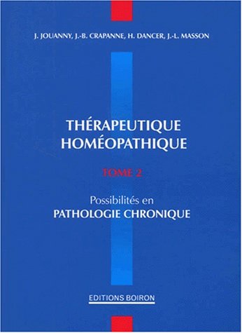 Beispielbild fr Therapeutique homeopathique tome 2 possibilites en pathologie chronique zum Verkauf von medimops