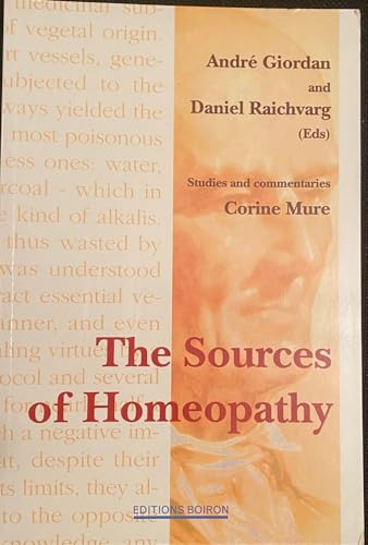 9782857421832: The Sources of Homeopathy (including Hahnemann: Essay on a New Principle for Discovering the Healing Virtues of Medicinal Substances)