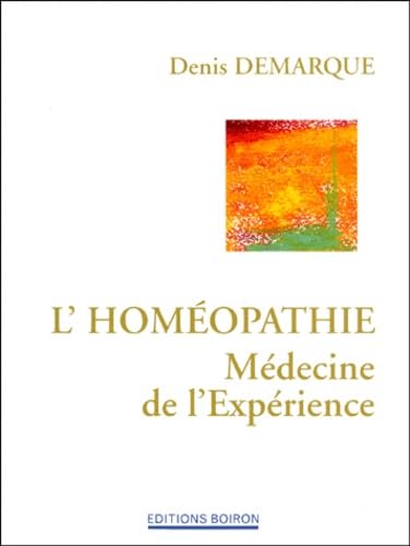 Stock image for L'homopathie, Mdecine De L'exprience for sale by RECYCLIVRE