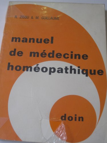 Beispielbild fr Manuel de medecine homeopathique, principes et methode, matiere medicale. zum Verkauf von Books+