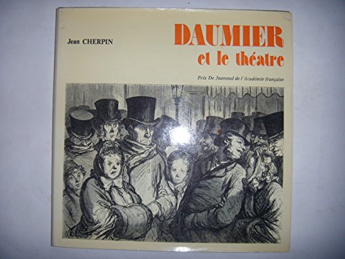 Stock image for Daumier et le theatre Cherpin Jean for sale by Les-Feuillets-du-Vidourle