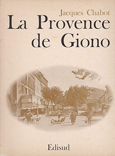 Beispielbild fr La Provence de Giono (French Edition) zum Verkauf von Better World Books
