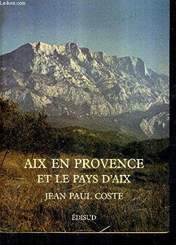 Beispielbild fr Aix En Provence Et Le Pays Dixi zum Verkauf von BowNError