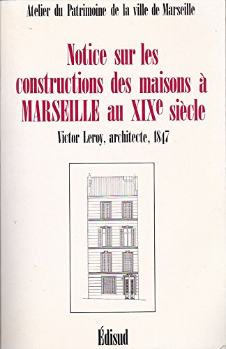 9782857443360: Notices sur les constructions des maisons  Marseille au XIXe sicle
