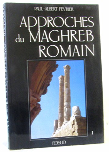 Beispielbild fr Approches du Maghreb romain, tome 1 zum Verkauf von Ammareal