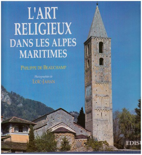 Beispielbild fr L'art religieux dans les Alpes-Maritimes: Architecture religieuse, peintures murales et retables zum Verkauf von medimops