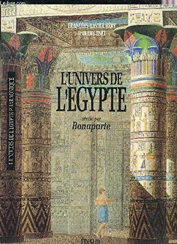 Stock image for L'UNIVERS DE L'EGYPTE REVELE PAR BONAPARTE for sale by Ammareal