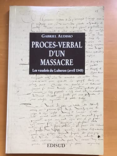 Imagen de archivo de Procs Verbal D'un Massacre : Les Vaudois Du Luberon (avril 1545) a la venta por RECYCLIVRE