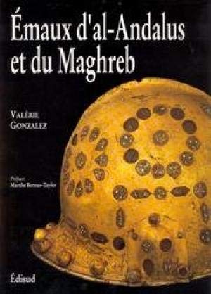 9782857447337: Emaux D'Al-Andalus Et Du Maghreb