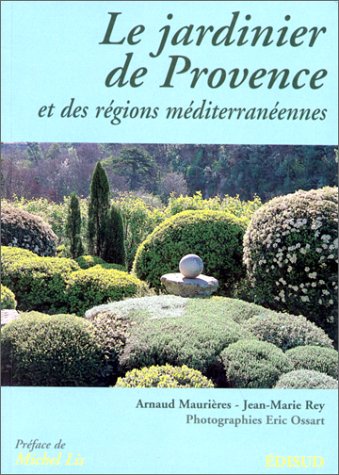 Beispielbild fr Le Jardinier de Provence et des rgions mditerranennes zum Verkauf von medimops
