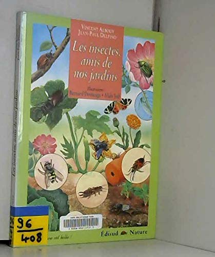 9782857447764: LES INSECTES, AMIS DE NOS JARDINS