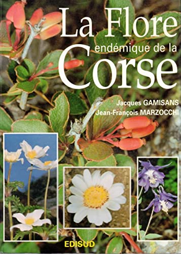 9782857447771: La flore endmique de la Corse
