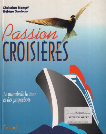 Stock image for Passion croisires. Le monde de la mer et des paquebots for sale by Ammareal