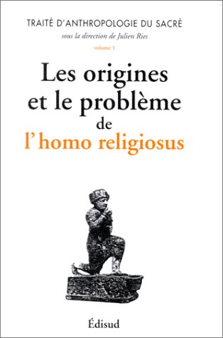 9782857448198: Trait d'anthropologie du sacr: Tome 1, Les origines & le problme de l'homo religiosus