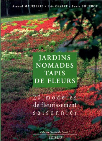 9782857449164: JARDINS NOMADES. TAPIS DE FLEURS. 20 modles de fleurissement saisonnier