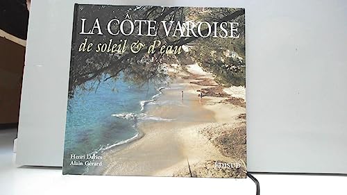 Beispielbild fr La cte varoise - De soleil et d'eau zum Verkauf von LibrairieLaLettre2