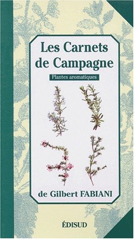 Imagen de archivo de Carnets de campagne Tome 2 Les plantes aromatiques a la venta por Librairie La Canopee. Inc.