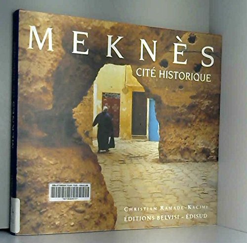 9782857449416: Meknes. Cite Historique