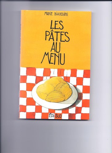 Beispielbild fr Les ptes au menu zum Verkauf von Ammareal