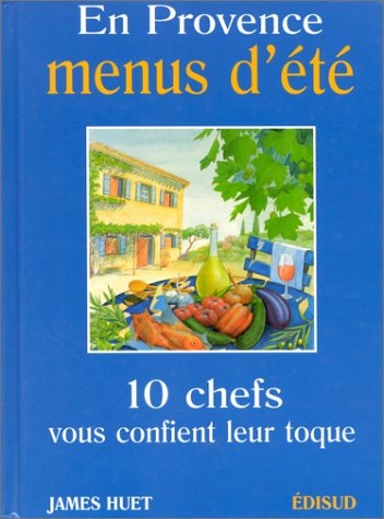 9782857449904: En Provence, menus d't: Dix chefs vous confient leur toque