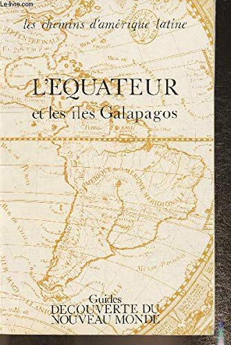 Imagen de archivo de L'quateur et les les Galapagos (Collection Les Chemins d'Amrique latine) a la venta por Librairie Th  la page
