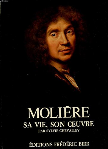 Molière - sa Vie son Oeuvre