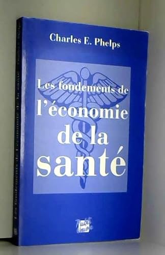Beispielbild fr LES FONDEMENTS DE L'ECONOMIE DE LA SANTE zum Verkauf von medimops