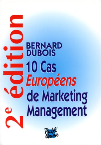 Beispielbild fr 10 CAS EUROPEEN DE MARKETING MANAGEMENT. 2me dition 1995 zum Verkauf von Ammareal