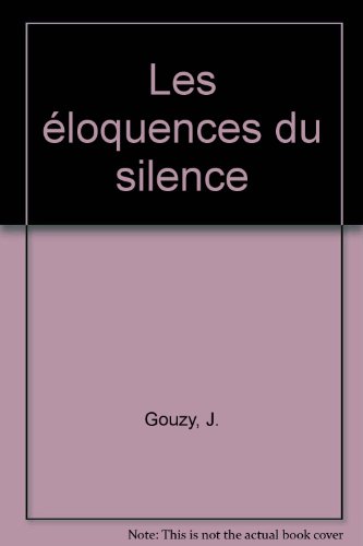 Stock image for Les loquences du silence for sale by EPICERIE CULTURELLE