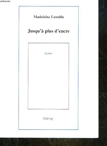 Stock image for Jusqu' plus d'encre : Lettres for sale by medimops