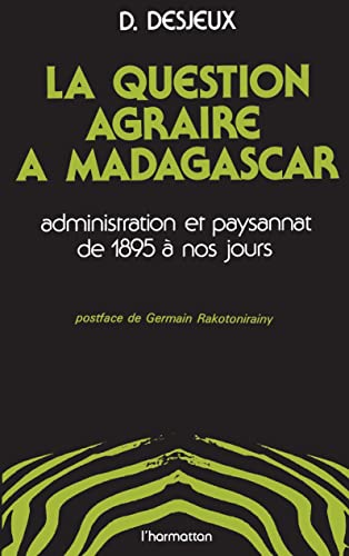 Beispielbild fr Question Agraire a Madagascar Administration . zum Verkauf von Ammareal