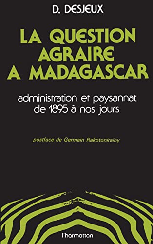 Stock image for Question Agraire a Madagascar Administration . for sale by Ammareal