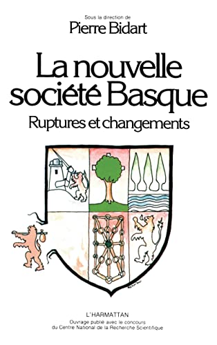 9782858021604: La nouvelle socit basque: Ruptures et changements