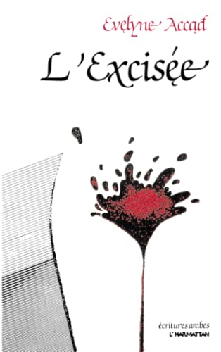 Imagen de archivo de L'excisee (Ecritures arabes) (French Edition) a la venta por Better World Books