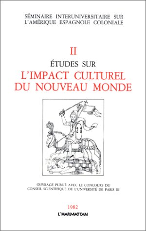 Beispielbild fr Etudes sur l'impact culturel du Nouveau monde (Tome 2) . zum Verkauf von Ganymed - Wissenschaftliches Antiquariat