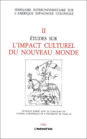 Imagen de archivo de Etudes sur l'impact culturel du Nouveau monde (Tome 2) . a la venta por Ganymed - Wissenschaftliches Antiquariat