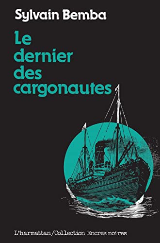 Le dernier des Cargonautes (9782858023455) by BEMBA, Yves
