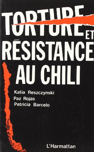 9782858023608: Torture Et Resistance Au Chili