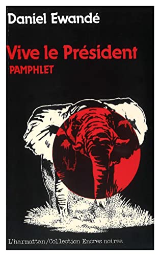 Stock image for Vive le President la Fete Africaine for sale by Ammareal