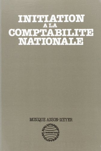 Beispielbild fr Initiation a la Comptabilite Nationale (French Edition) zum Verkauf von Gallix