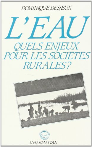 Beispielbild fr L'eau, quels enjeux pour les soci t s rurales ? [Paperback] Desjeux, Directeur zum Verkauf von LIVREAUTRESORSAS