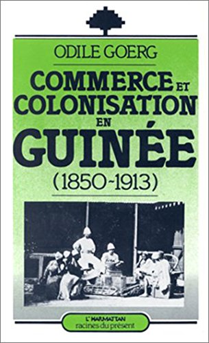 Stock image for Commerce et colonisation en Guine for sale by Gallix