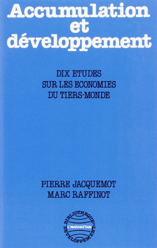 Beispielbild fr accumulation et dveloppement ; dix tudes sur les conomies du tiers-monde zum Verkauf von Chapitre.com : livres et presse ancienne