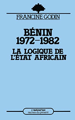 9782858026098: Benin 1972-1982: la logiquede l'etat africain