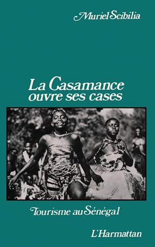 Beispielbild fr La Casamance ouvre ses cases : tourisme au Sngal. zum Verkauf von Kloof Booksellers & Scientia Verlag