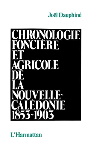 Stock image for Chronologie foncire et agricole de la Nouvelle Caldonie for sale by A TOUT LIVRE