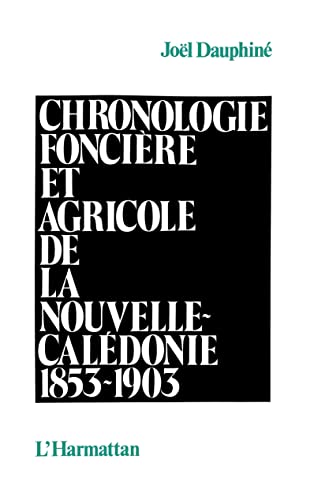 Chronologie foncière et agricole de la Nouvelle-Calédonie