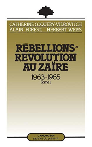 Imagen de archivo de Rbellions-rvolution au Zare a la venta por Chapitre.com : livres et presse ancienne