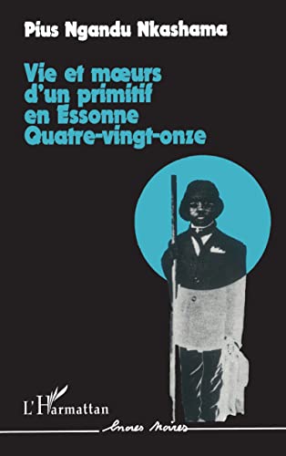 9782858027682: Vie et moeurs d'un primitif en Essonne, quatre vingt-onze